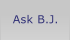 Ask B.J.